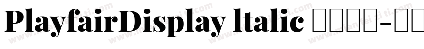 PlayfairDisplay ltalic 常规斜体字体转换